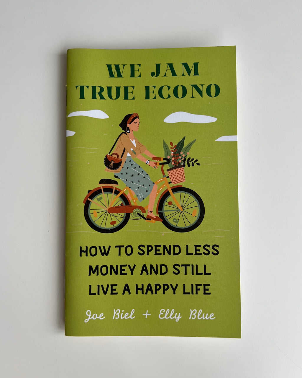 We Jam True Econo: Spend Less & Still Live a Happy Life - Zine