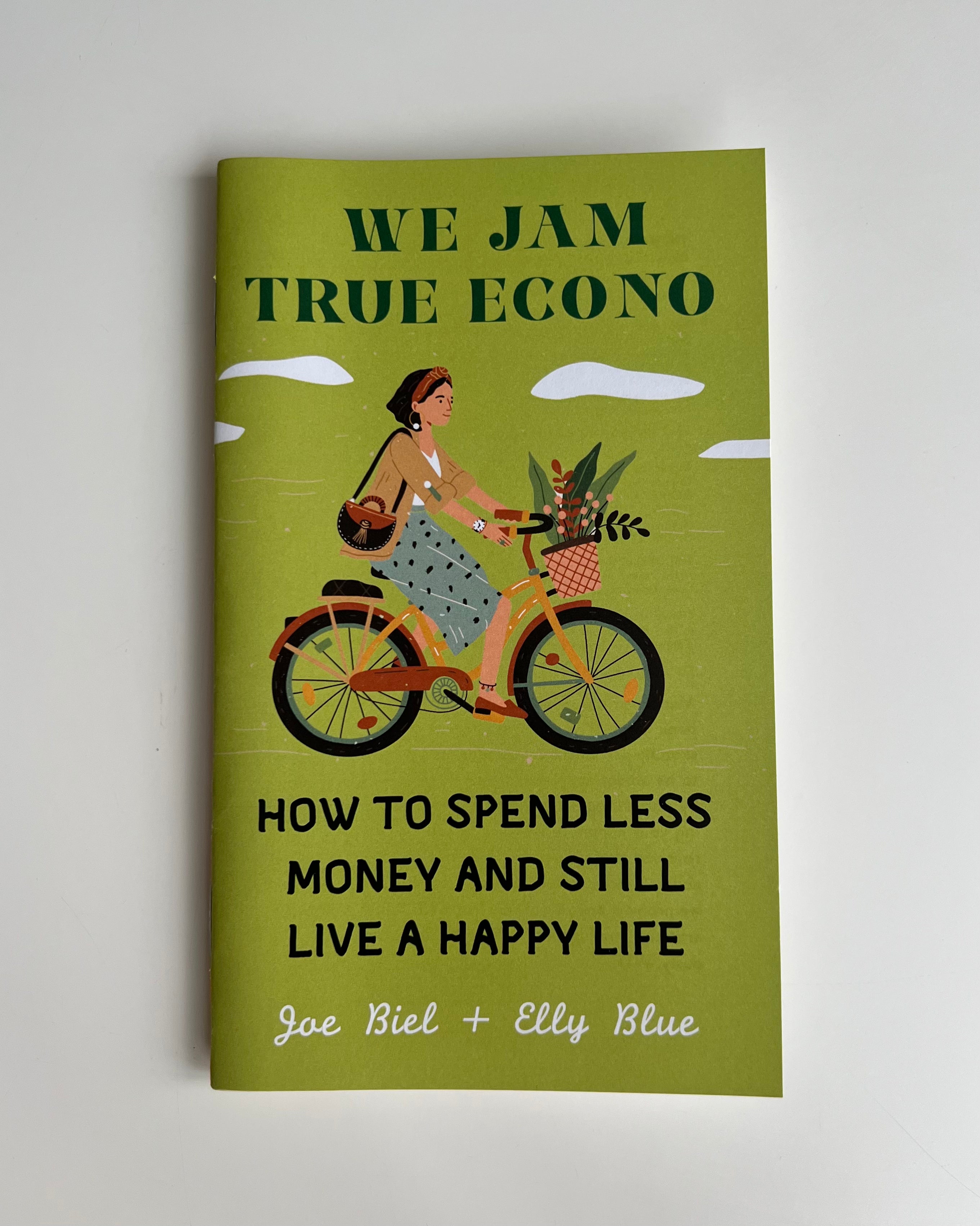 We Jam True Econo: Spend Less & Still Live a Happy Life - Zine